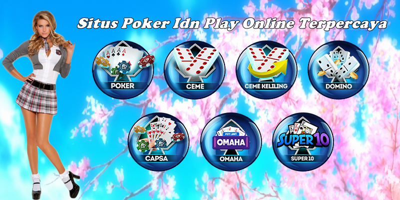 Situs Poker Idn Play Online Terpercaya